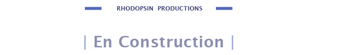 rhodopsin productions ltd - en construction